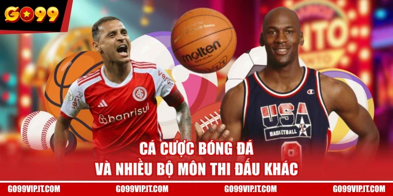 Cá cược bóng đá và nhiều bộ môn thi đấu khác