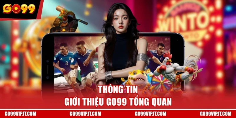 Thông tin giới thiệu GO99 tổng quan
